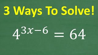 4 to the 3x – 6  64 you can solve with BASIC MATH [upl. by Eiddam985]