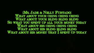 Ms Jade  Ching Ching ft Timbaland amp Nelly Furtado lyrics on screen [upl. by Mcgraw873]