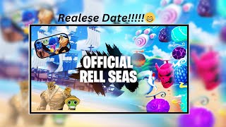 RELL SEAS IS SAVED REALESE DATE [upl. by Nettie80]