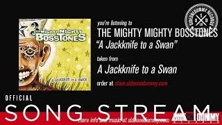 The Mighty Mighty BossToneS  A Jackknife to a Swan Official Audio [upl. by Ashly]