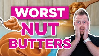 The Worst Peanut Butter and Nut Butter to Buy at the Store And Which Are Good [upl. by Nomelihp120]