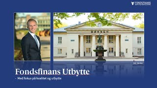 Fondsfinans Utbytte  med fokus på kvalitet og utbytte [upl. by Aicinet]