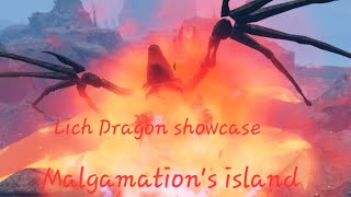 Lich Dragon showcase Malgamations island [upl. by Gniy21]