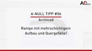 ANULL Tipp 06  Archicad Rampe mit mehrschichtigem Aufbau und Quergefälle  mit der ANULL Rampe [upl. by Lorou]