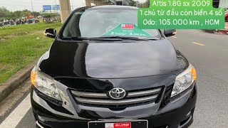 Altis 18 G sản xuất 2009 1 chủ đi từ đầu rất hiếm chạy 105000 km màu đen xe Sài Gòn [upl. by Nnylrac]