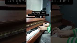 Untuned pianoyes or no😬shorts pianotutorialforbeginners pianopieces pianomusic pianotutorial [upl. by Elia]