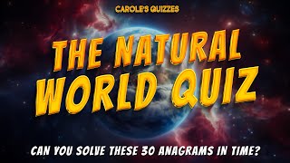 Natural World Anagrams Quiz Unscramble These 30 Brain Teasers [upl. by Nika622]