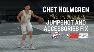 Chet Holmgren PreDraft Jumpshot And Accessories Fix NBA2K22 [upl. by Alison416]