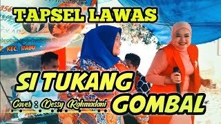 GOMBAL  DESSY RAHMADANI Cover Tapsel Tapsel terbaru 2023 [upl. by Queena210]