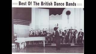 Best of the British Dance Bands [upl. by Atinihc401]