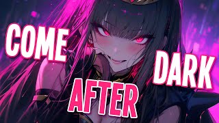 Nightcore  Come After Dark  Eros ft LEOWOLF Sped Up [upl. by Waller]