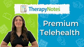 TherapyNotes® Premium Telehealth [upl. by Croft]