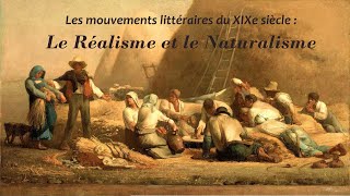 Réalisme amp Naturalisme Mouvements Littéraires du XIXe siècle [upl. by Attenoj]