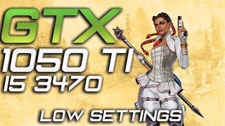 Apex Legends Season 5 i5 3470  GTX 1050 Ti 1080p Low Settings No Commentary [upl. by Meyers36]