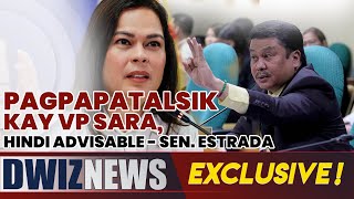 PAGPAPATALSIK KAY VP SARA HINDI ADVISABLE  SEN ESTRADA  UsapangSenado [upl. by Letnuahc20]