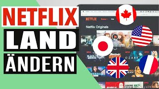 NETFLIX LAND ÄNDERN 💻 Wie man NETFLIX INHALTE von ANDEREN LÄNDERN anschauen kann Serien amp Filme🔥 [upl. by Cleodel]