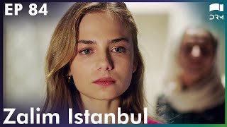 Zalim Istanbul  Episode 84  Turkish Drama  Ruthless City  Urdu Dubbing  RP1Y [upl. by Eenhpad113]