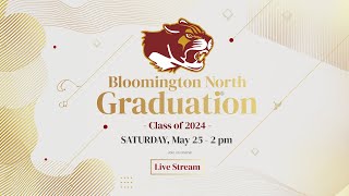 Bloomington North Graduation Ceremony 2024 Live Stream [upl. by Larred752]