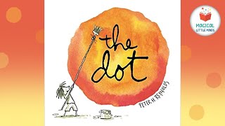 🟠 The Dot 📚 Kids Book Read Aloud Story [upl. by Rafaelia]