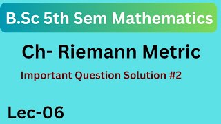 BSc 5th Semester Maths Riemann Metric Important Questions Solution  NEP 2020 [upl. by Arthur256]