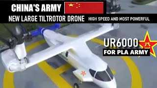 China’s Army New Large high speed Tiltrotor Drone The UR6000 With PLA markings [upl. by Ratha]