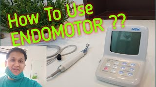 How to use Endomotor in RCT  rotary instruments in endodontics  NSK Endomotor [upl. by Nicolea]