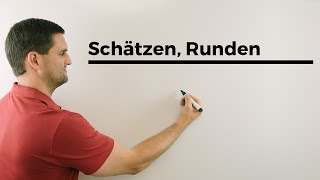 Schätzen Runden Ungefähr etwas ausrechnen im Kopf  Mathe by Daniel Jung [upl. by Pember]