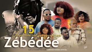 ZEBEDEE I EPISODE 15 FIN I SERIE CONGOLAISE I NOUVEAUTE 2024 [upl. by Irod]