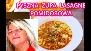 NOWY SMAK ZUPA POMIDOROWA Z MAKARONEM LASANIA PRZEPIS Z MIĘSEM MIELONYM LASAGNE PYSZNA nr592🧡💥😘 [upl. by Ullyot447]