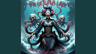 The Octopus Lady [upl. by Traweek]