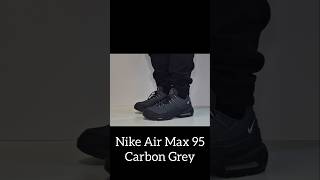 😍😍😍 NIKE AIR MAX 95 CARBON GREY  FULL VIDEO OUT NOW nike nikeairmax95 sneakers [upl. by Bik]