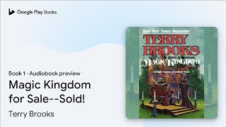 Magic Kingdom for SaleSold Book 1 by Terry Brooks · Audiobook preview [upl. by Ttebroc]