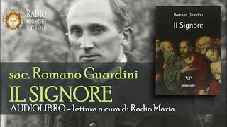 Romano Guardini  IL SIGNORE parte 1 di 2 AUDIOLIBRO [upl. by Murdocca]