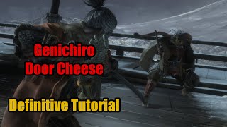 Genichiro Door Cheese Tutorial [upl. by Trillby191]