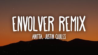 Anitta Justin Quiles – Envolver Remix LetraLyrics [upl. by Abihsat]