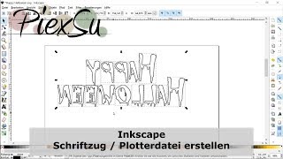 Plotteranleitung  Plotterdatei erstellen Schriftzug in Inkscape erstellen  PiexSu  PiexSu [upl. by Ahsiloc223]