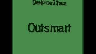 Deporitaz  Outsmart Full Album [upl. by Hankins]