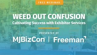 Weed Out Confusion Cultivating Success with Exhibitor Services [upl. by Yrhcaz990]