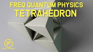 Freq Quantum Physics Tetrahedron Geometry [upl. by Ceevah]