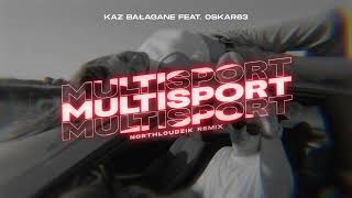 Kaz Bałagane feat Oskar83  Multisport Northloudzik Remix [upl. by Akihc991]