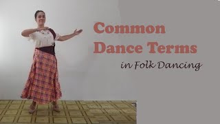 COMMON DANCE TERMS IN FOLK DANCE 15 steps [upl. by Eanyl]