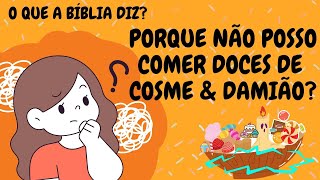 ESBOÇO DE PREGAÇÃO DIGA NÃO AOS DOCES DE COSME E DAMIÃO • Slides na descrição👇🏻 [upl. by Calv856]