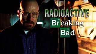 Breaking Bad  RADIOACTIVE [upl. by Sander]