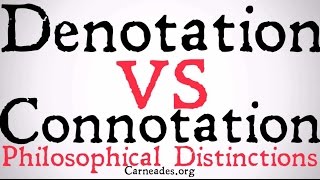 Denotation vs Connotation Philosophical Distinction [upl. by Eleda780]