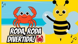 Roda Roda Roda Caranguejo Peixe 🐟 Uma Cantiga de Roda Animada [upl. by Kaine]