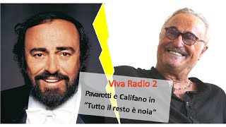 Fiorello  Califano e Pavarotti cantano quotTutto il resto è noiquot con Max Tortora [upl. by Nette155]