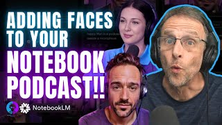 Put FACES to your NotebookLM AI Podcast audio 2 methods [upl. by Mildred844]