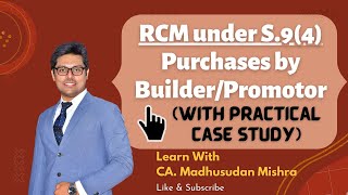 RCM under Section 94 of CGST  RCM on Purchases from Unregistered Dealer  RCM on Real Estate 2022 [upl. by Ataynek]