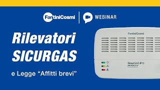 Webinar  Rilevatori Sicurgas e Legge quotAffitti breviquot [upl. by Cormier]