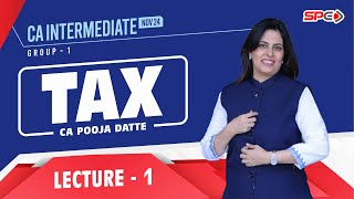 CA INTER FOR NOV 24 NEW SYLLABUS  TAXATION  LECTURE 1  CA POOJA DATTE [upl. by Grenville]